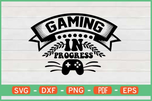 Gaming in Progress SVG for Crafts & Graphics