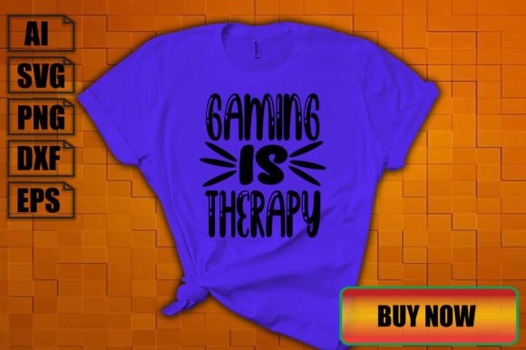 Gaming is Therapy Graphics for T-Shirt Designs