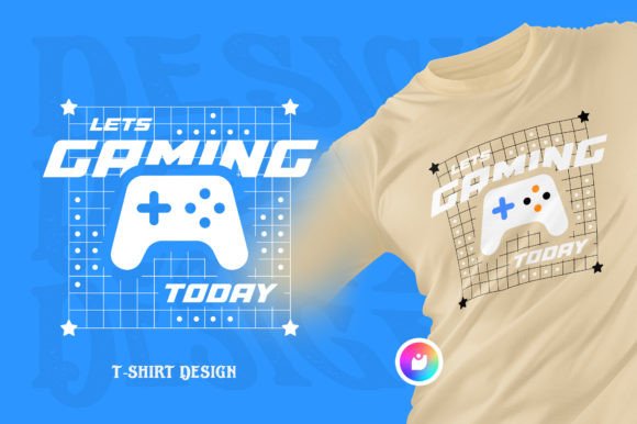 Lets Gaming Today SVG: Graphics for T-Shirt Designs
