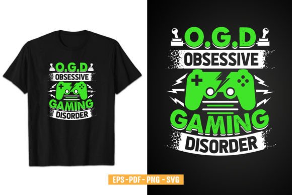 O.G.D Obsessive Gaming Disorder Graphics for T-Shirt Designs